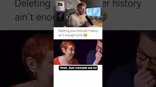 Deleting Your Browser History Aint Enough Cuhh