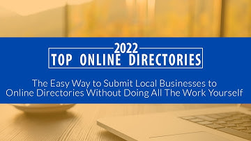 The Easy Way to Submit Local Businesses to Online Directories Without Doing All The Work Yourself