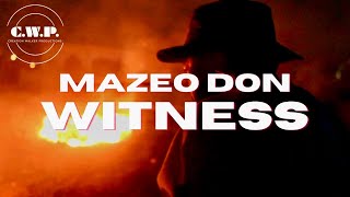 Mazeo Don - Witness | Creation Walker Productions | Reggae Dancehall 2026