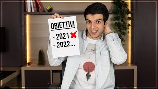 I miei Obiettivi del 2021 e per il 2022