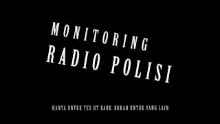 Tes Monitoring Radio Lewat HT (handy talky) Polisi