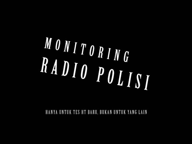 Tes Monitoring Radio Lewat HT (handy talky) Polisi class=