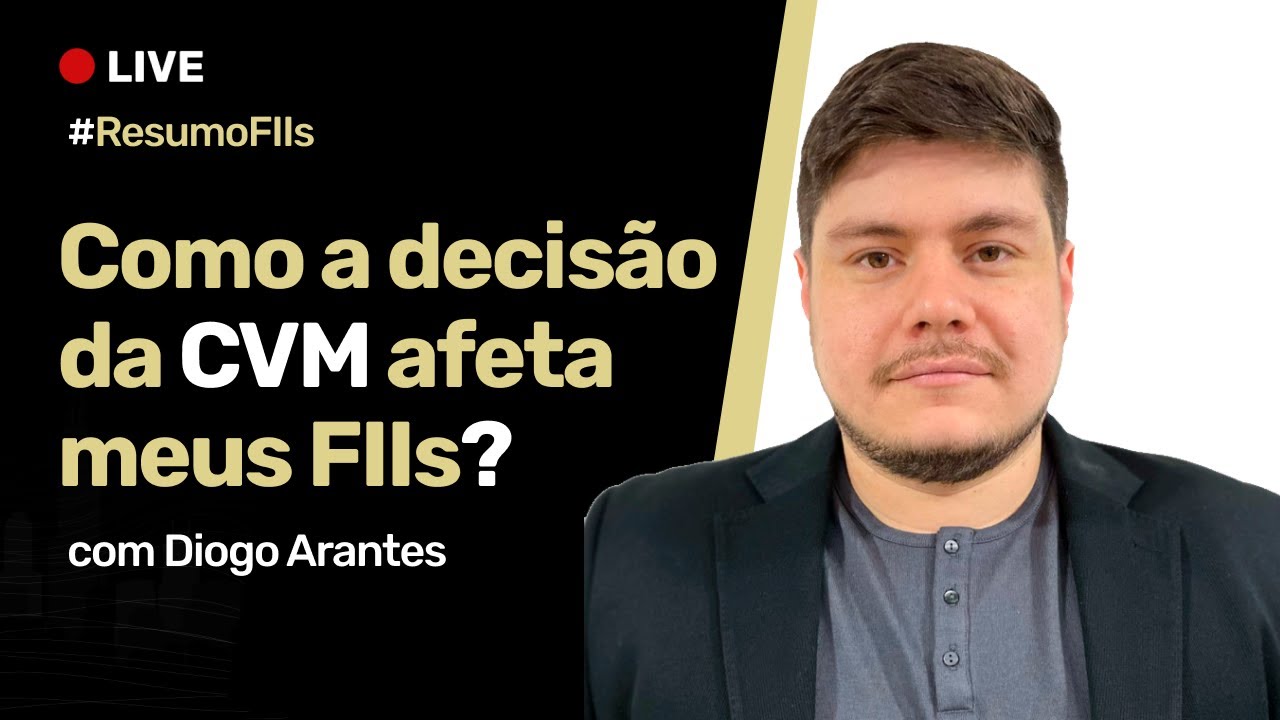 Como a decisão da CVM afeta meus FIIs? - ResumoFIIs: com Diogo Arantes do FIIFácil - 28/01/2022