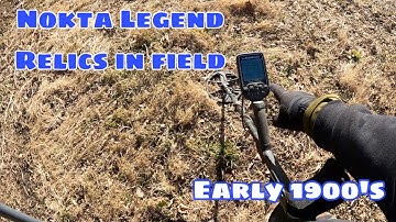 Nokta Legend Relic Hunt in Field Early 1900