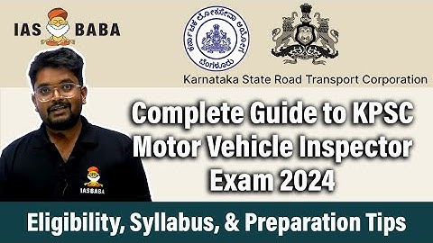 Complete Guide to KPSC Motor Vehicle Inspector Exam 2024 | Eligibility, Syllabus, & Preparation Tips