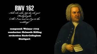 J.S. Bach - BWV 162 (Ah! I see, now as I go to the wedding)