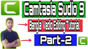 Camtasia studio 9 video editing tutorial। Full course in Bangla। Part-2।ক্যামটাসিয়া 9 ভিডিও এডিটিং।