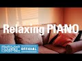 Relaxing PIANO: Easy Listening Piano Music - Beautiful Instrumental Music for Chill, Relaxing, Rest