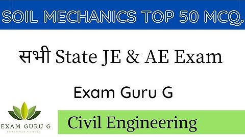 Soil Mechanics || Civil Engineering || 50 Most Expected Questions