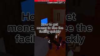 how to get money easily im flee the facility