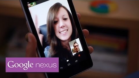 Nexus 7 (2012) - Google+ Hangouts