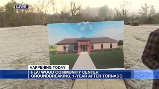 Flatwood Community Center groundbreaking being held one year after devastating tornado