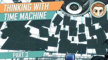 Thinking With Time Machine - Part 3