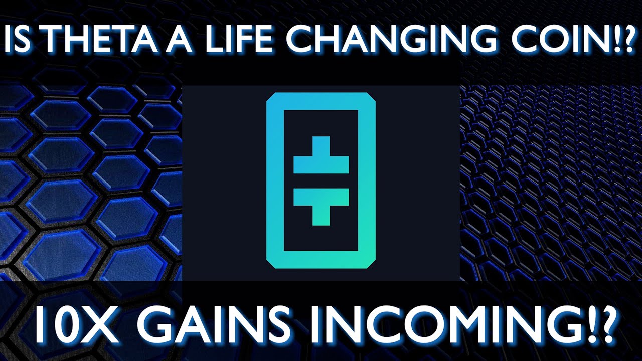 THETA - LIFE CHANGING COIN!?