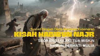 Kisah Habibun Najr – Syahid Dirajam Demi Membela Kebenaran #ceritaislami #kisahteladan
