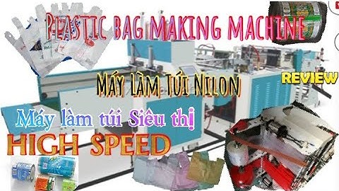 Máy Cắt Túi Tự Động Dập Quai - Máy Cắt Túi nilon 2line - Cắt Bao Bì - Plastic bag making machine