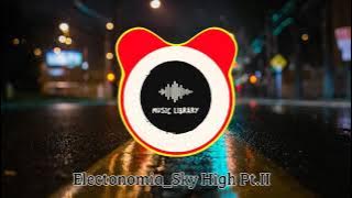 Electonomia Sky High Pt.II - Copyright free music