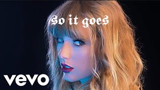 Taylor Swift - So It Goes…