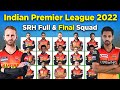 IPL 2022 | SRH Full And Final Squad | Sunrisers Hyderabad Final Squad 2022