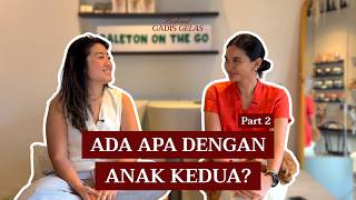 ADA APA DENGAN ANAK KEDUA? (PART 2) #EP104