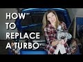 HOW TO REPLACE A TURBO - STOCK or UPGRADED