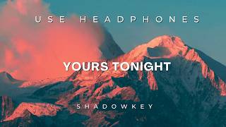 8D Audio - Yours Tonight | English Song | Use Headphones