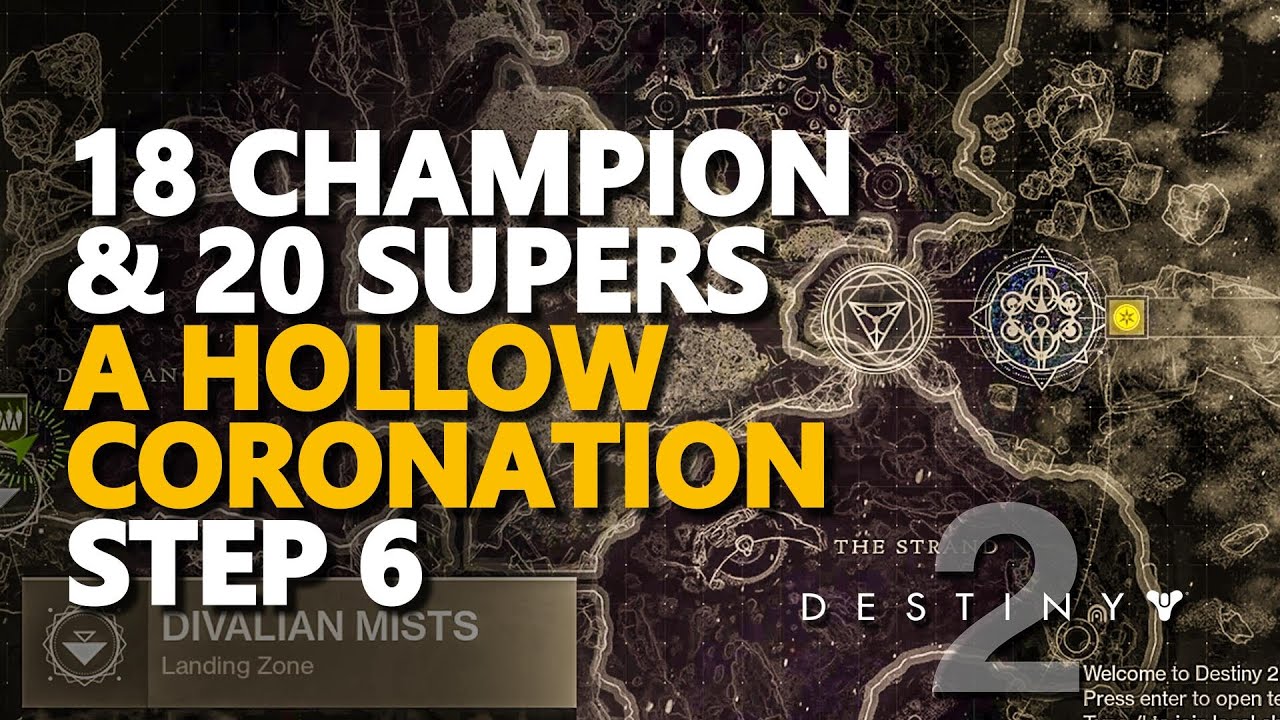 18 Champions And 20 Supers Destiny 2 A Hollow Coronation Step 6 Youtube