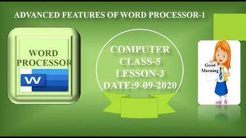 Advance Features of word Processor part-1