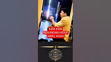 KATA BIJAK RENUNGAN HIDUP ARIEL NOAH #arielnoah #noah #shortsviral