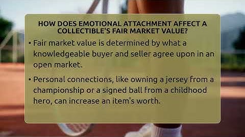How Does Emotional Attachment Affect A Collectible