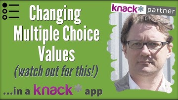 Changing Multiple Choice Values in Knack (Careful!)