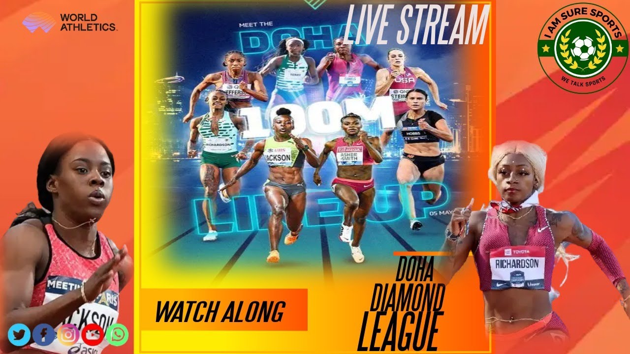 Doha Diamond League Live Stream Watch Along - Jackson Vs Richardson In Epic 100m.