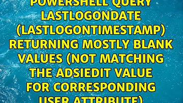 Powershell query lastlogondate (lastlogontimestamp) returning mostly blank values (not matching...
