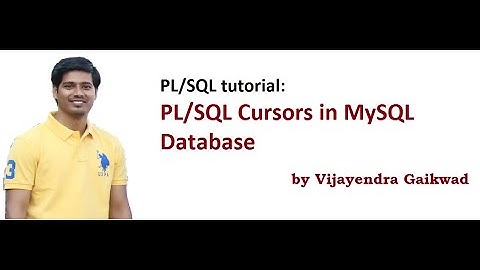 PL/SQL tutorial: PL/SQL Cursors in MySQL Database by Vijayendra Gaikwad