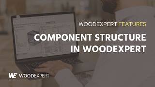 Component Structure In Woodexpert