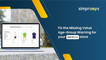 How to Fix "Missing Value [Age Group]” warning for Shopline Store
