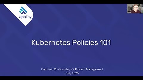 Webinar: Kubernetes Policies 101