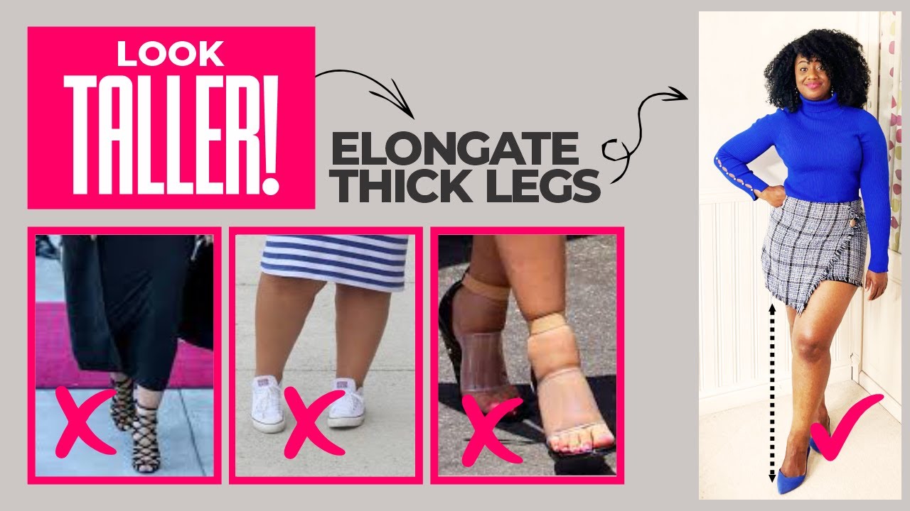 how to wear shoes that make your THICK LEGS look LONGER | for all body ...