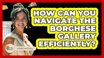 How Can You Navigate The Borghese Gallery Efficiently? - Story Of Italy