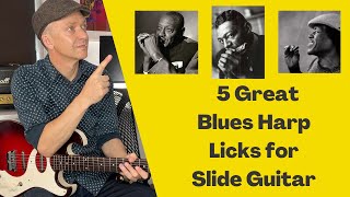 5 Great Blues Harp Licks for Slide Guitar