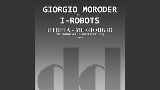 Utopia - Me Giorgio (I-Robots 2014 Reconstruction)