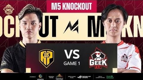 MOBILE LEGENDS M5  | Knockout Stage | AP BREN VS GEEK FAM | GAME 1