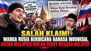 SALAH KLAIM! WARGA RUSIA BERBICARA BAHASA INDONESIA, MEDIA MALAYSIA MALAH SEBUT BAHASA MELAYU? screenshot 2