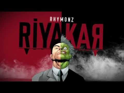 Rhymonz - Riyakar (Official Video)