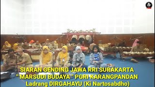 Siaran Gending Jawa RRI Surakarta, Ldr DIRGAHAYU Ki Nartosabdho #karawitan #gamelan #gending