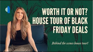 Worth It Or Not?  House Tour Of Black Friday Deals - Behind The Scenes!