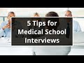 5 tips for medical school interviews