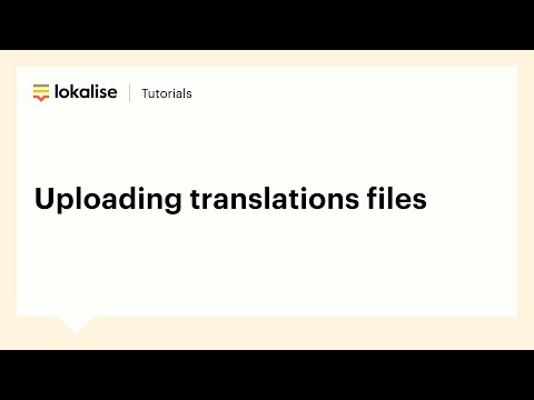 Uploading translation files to Lokalise