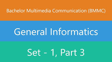 Bachelor Multimedia Communication (BMMC) | General Informatics | Set 1 | Part 3 | Quiz