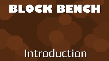 Tutorial: Block Bench | Introduction